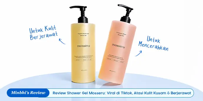Review Shower Gel Mosseru: Atasi Kulit Badan Kusam & Berjerawat dengan Active Ingredient